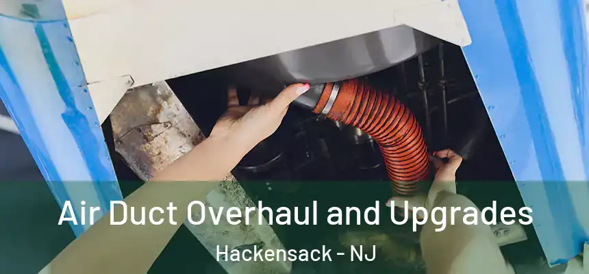  Air Duct Overhaul and Upgrades Hackensack - NJ