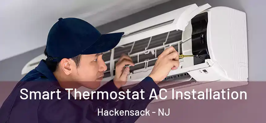  Smart Thermostat AC Installation Hackensack - NJ